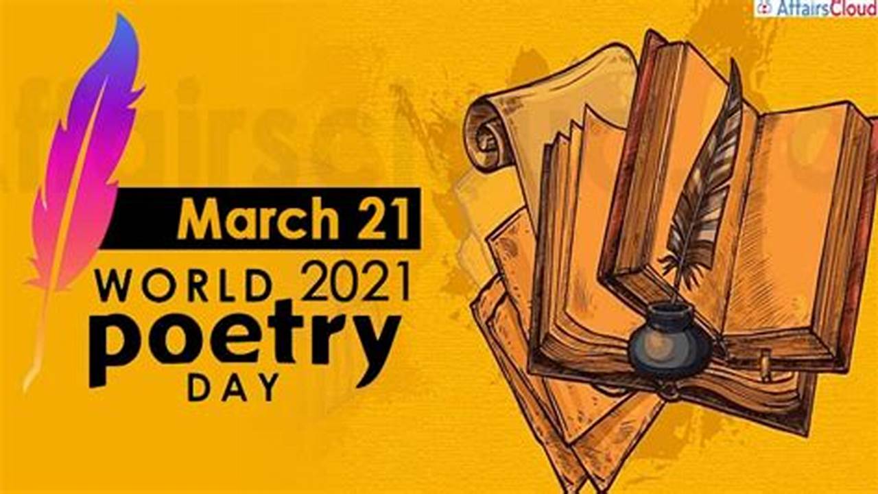 Unesco First Adopted 21 March As World Poetry Day During Its 30Th General Conference In Paris In 1999 , With The Aim Of Supporting Linguistic Diversity Through Poetic Expression And Increasing The., 2024