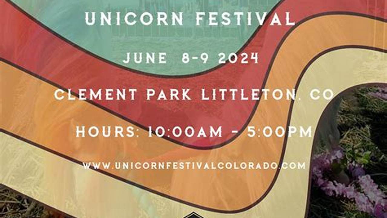 Unicorn Festival Colorado 2024