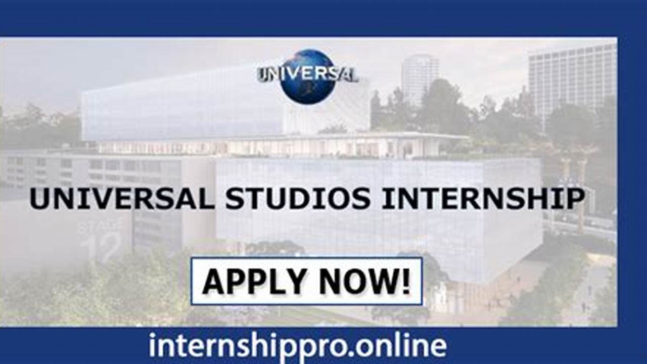 Universal Studios Internships Summer 2024