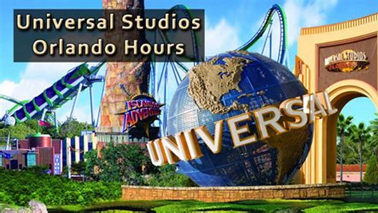 Universal Studios Orlando Hours December 2024