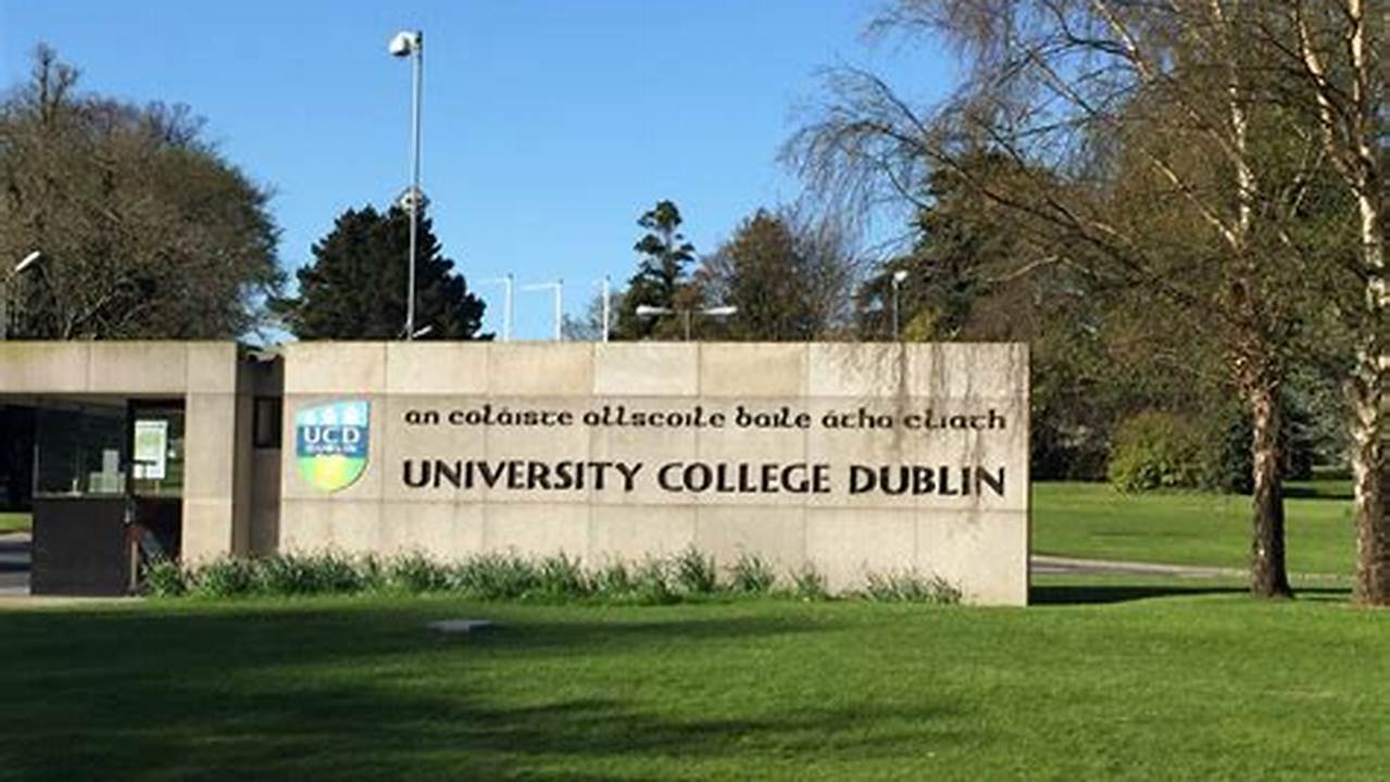 University College Dublin, Belfield, Dublin 4., 2024
