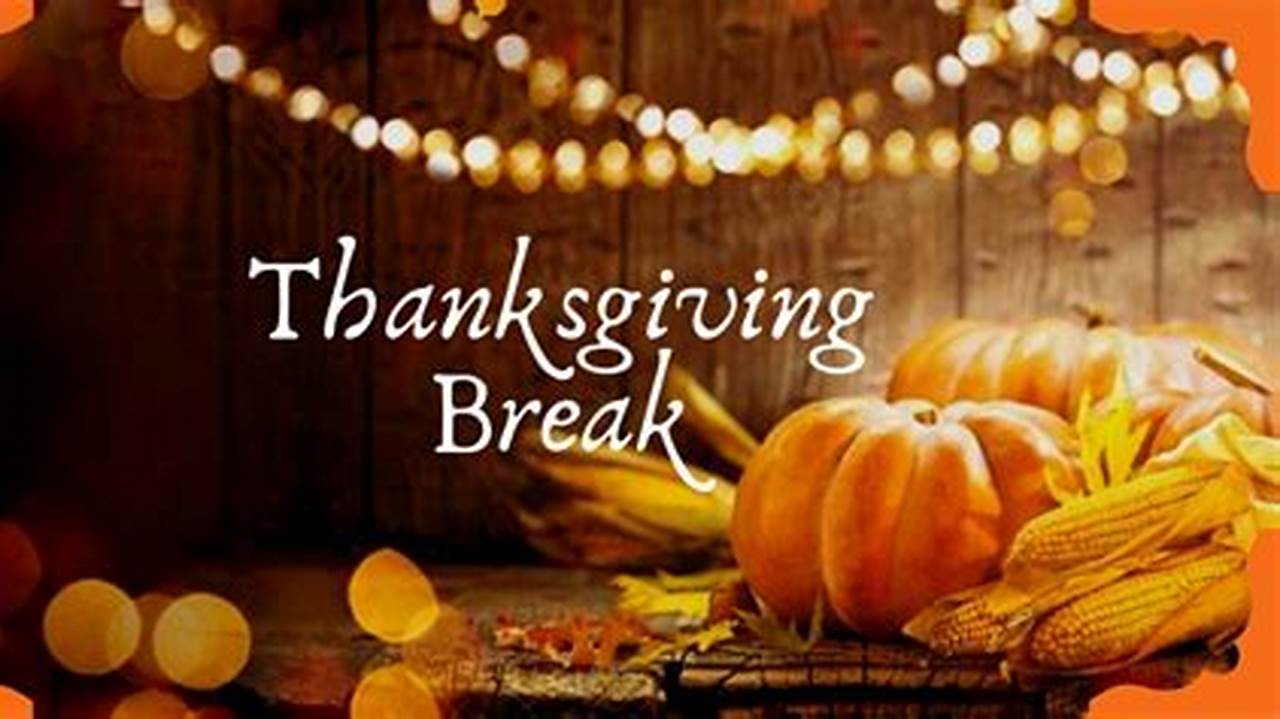 University Of Arkansas Thanksgiving Break 2024