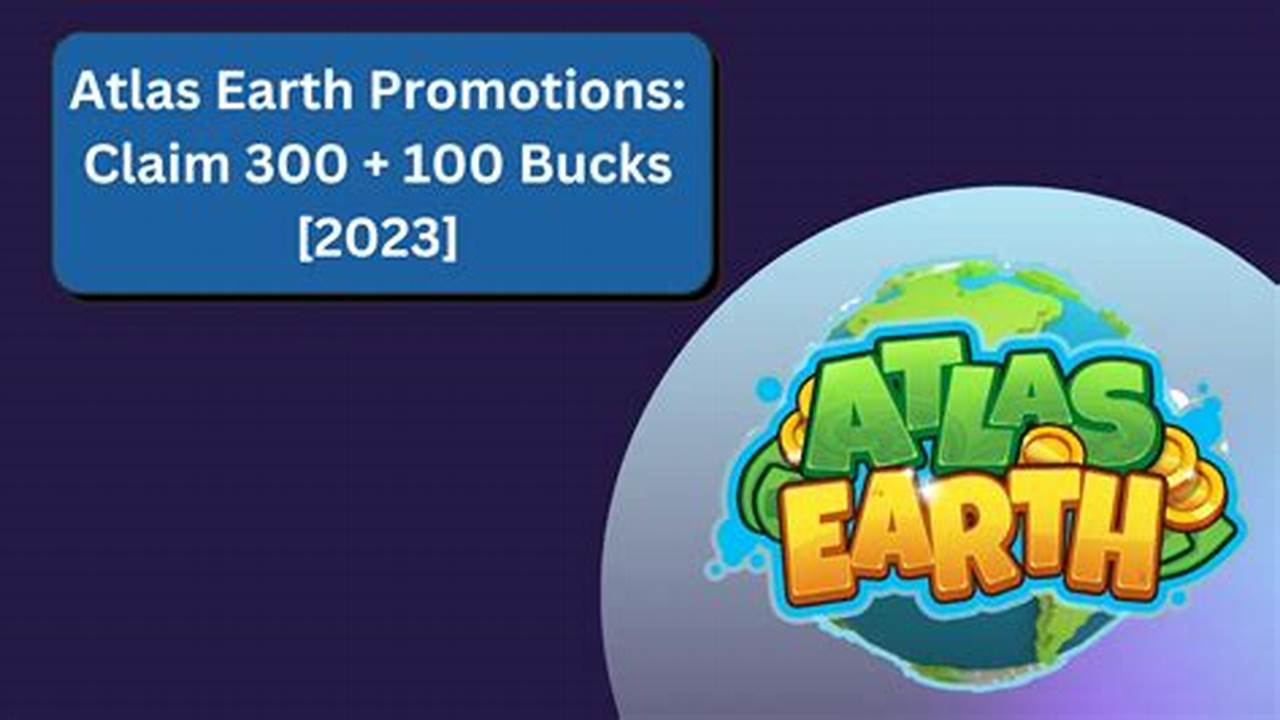 Unused Atlas Earth Redemption Code List Valid 2024 Free Bucks