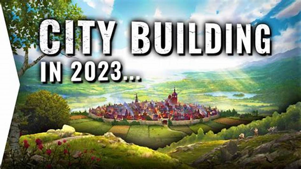 Upcoming City Building Games 2024