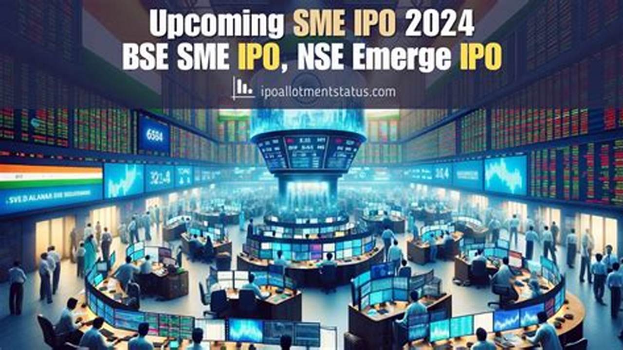 Upcoming Sme Ipo 2024