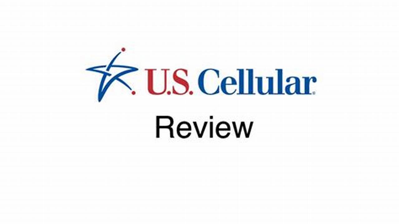Us Cellular Reviews 2024