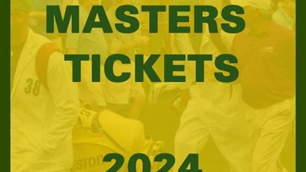 Us Masters 2024 Tickets