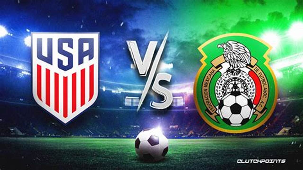 Us Vs Mexico 2024 World Cup