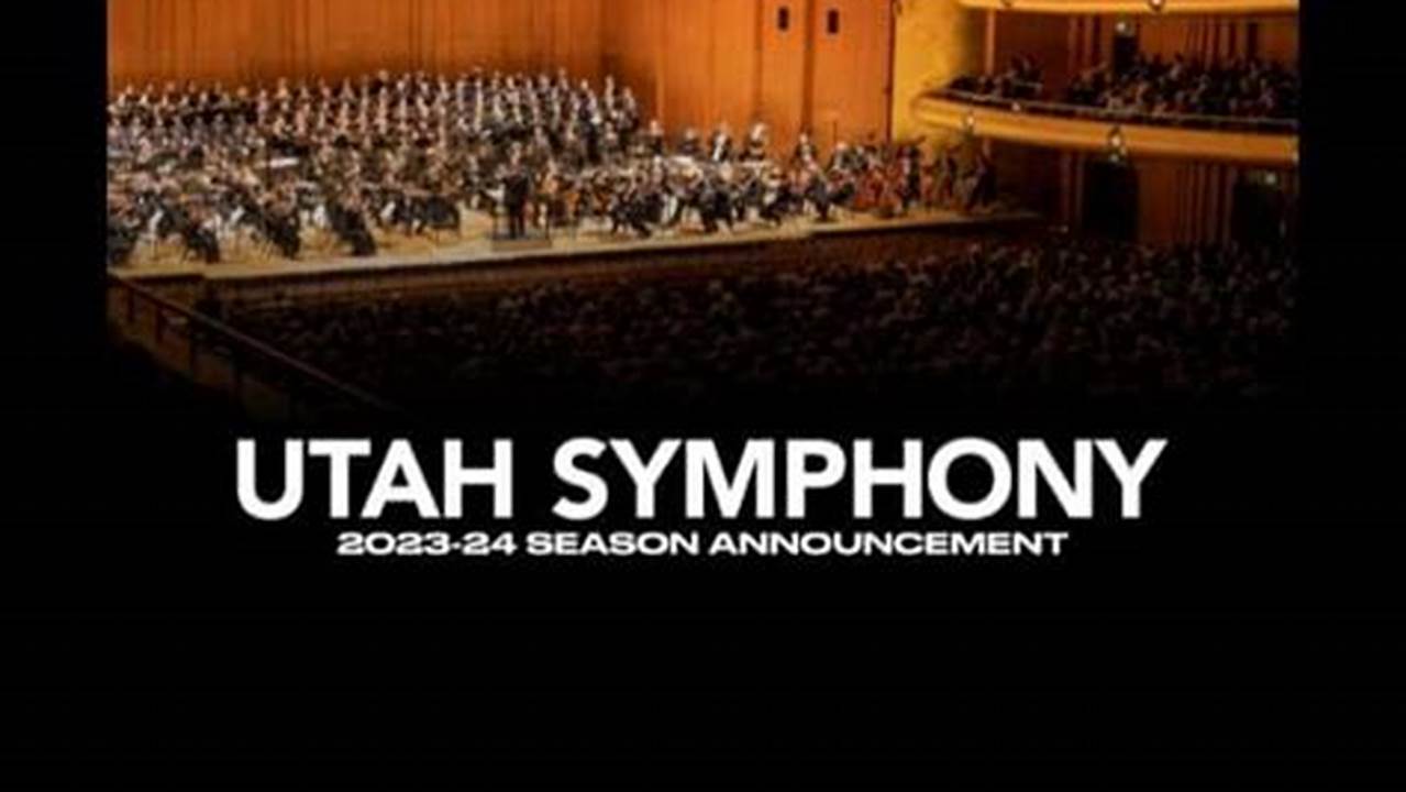 Utah Symphony Schedule 2024-2024