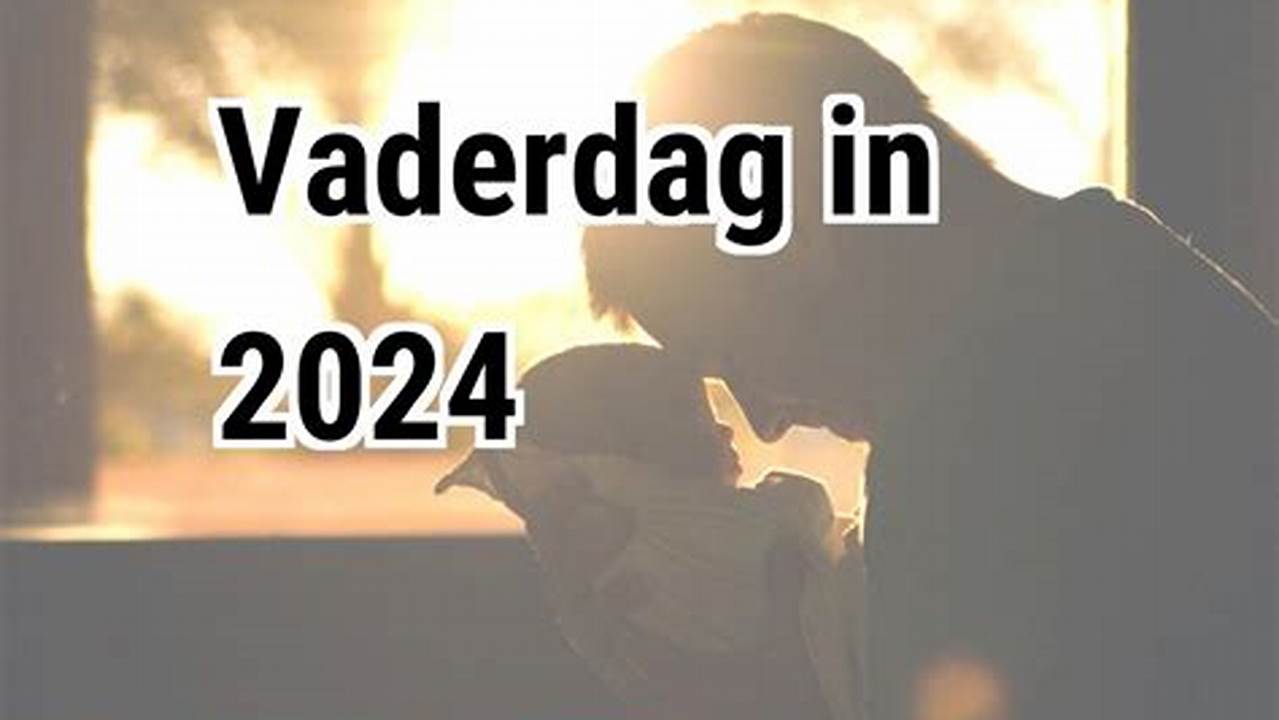 Vaderdag 2024 Nederlands