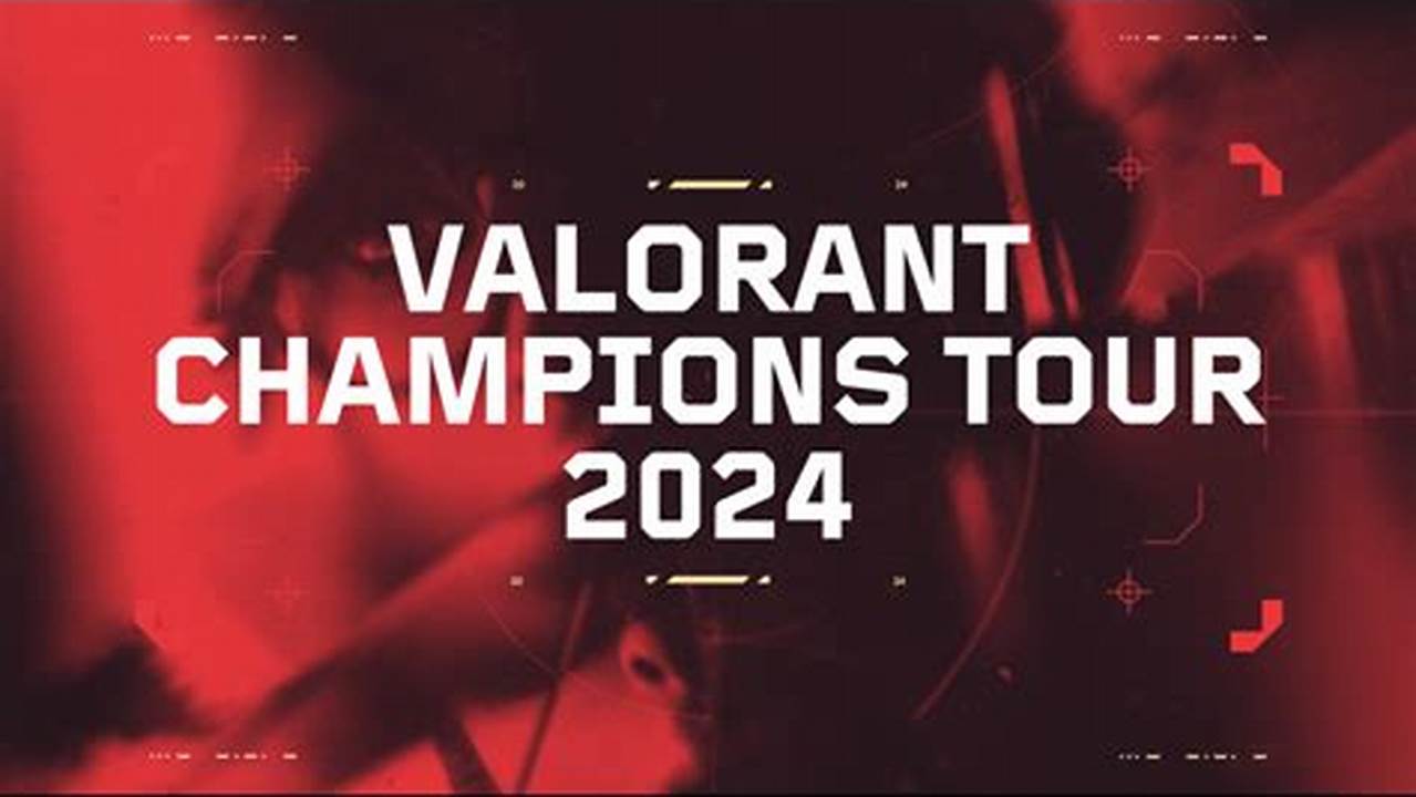 Vct Valorant Champions 2024
