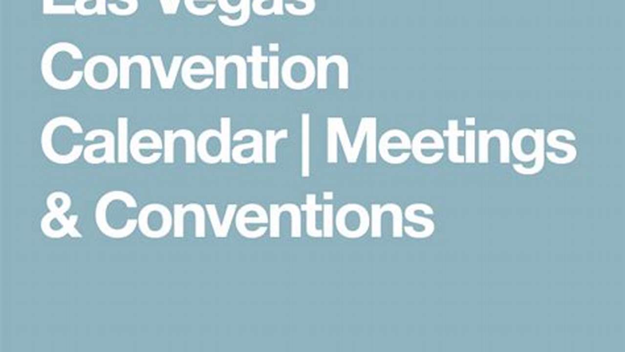 Vegas Convention Calendar 2024