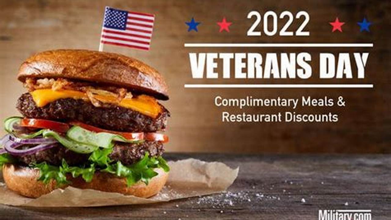 Veterans Day Free Meals For Veterans 2023 Holidays