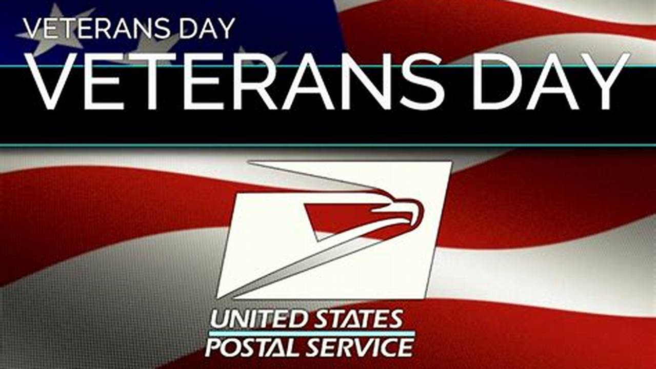 Veterans Day Mail Delivery 2024