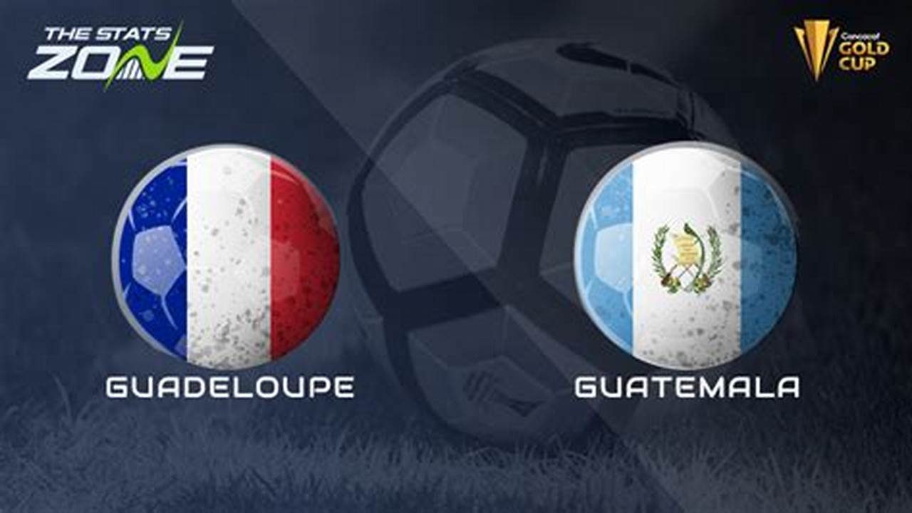 View The Guadeloupe Vs Guatemala Game Played On July 04, 2023., 2024
