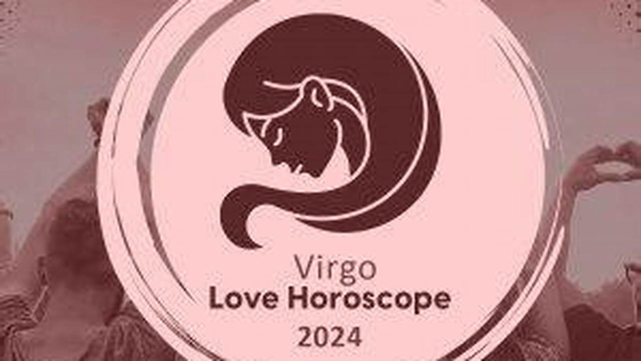 Virgo Love June 2024