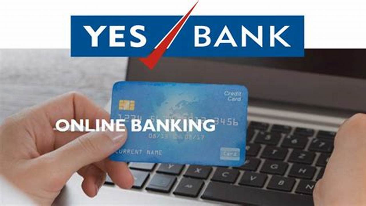 Visit The Yes Bank Official Online Portal To Get Started., Images