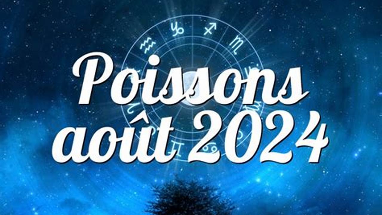 Voici Une Année Qui Vous Apportera Un Certain Nombre De Satisfactions, Natifs Poissons !, 2024