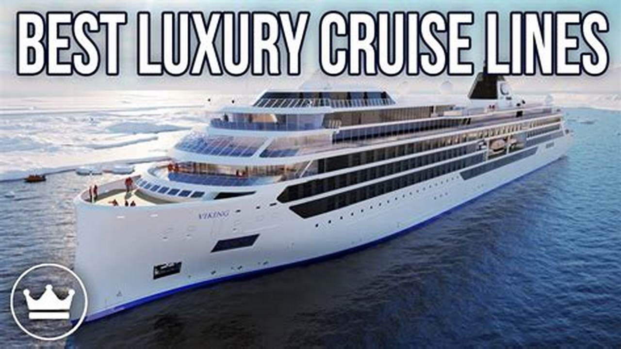 Voted Best Premium Cruise Line., 2024
