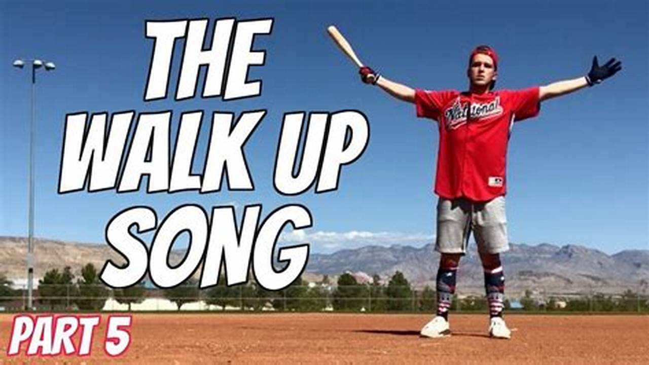 Walk Up Songs For Baseball 2024