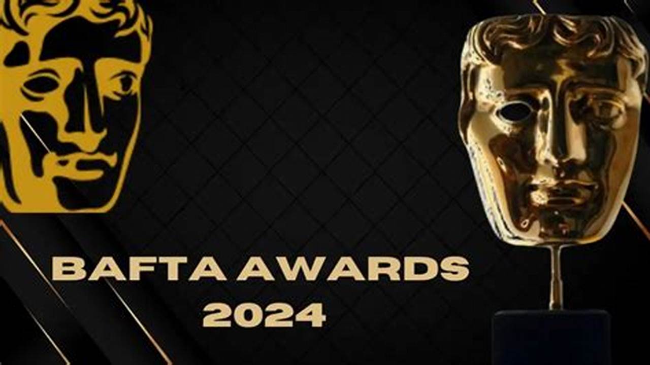Watch For The 2024 Bafta Television Awards To Be Televised On Bbc One On Sunday, May 12, 2024 Live From London., 2024