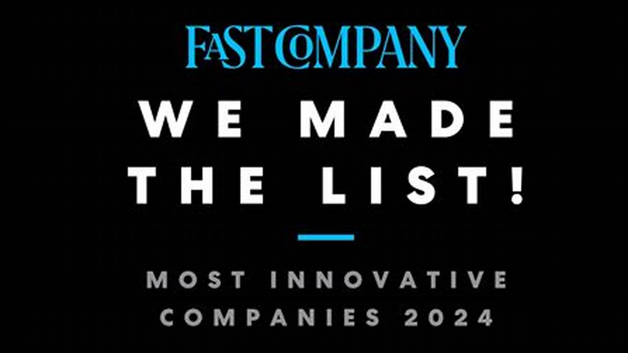 We&#039;re Delighted To Announce That Synthesia Has Been Named To Fast Company’s Prestigious List Of The World’s Most Innovative Companies Of 2024., 2024