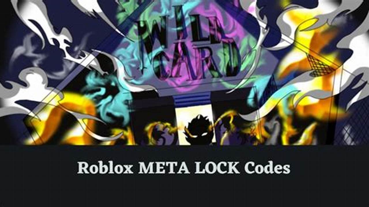 We&#039;ve Looked All Over The Internet For Every Working Codes For Roblox Meta Lock And Have All The Working Ones., 2024
