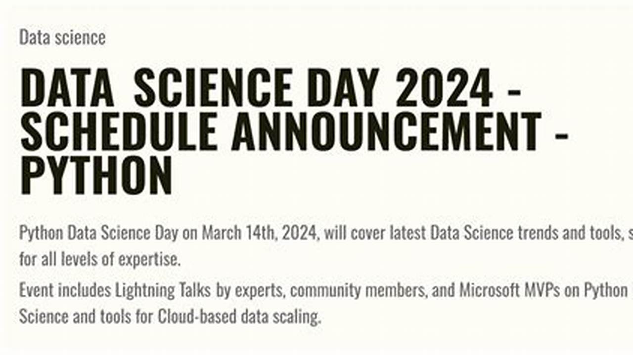 We Are Thrilled To Announce Python Data Science Day Will Be Taking Place March 14Th, 2024;, 2024