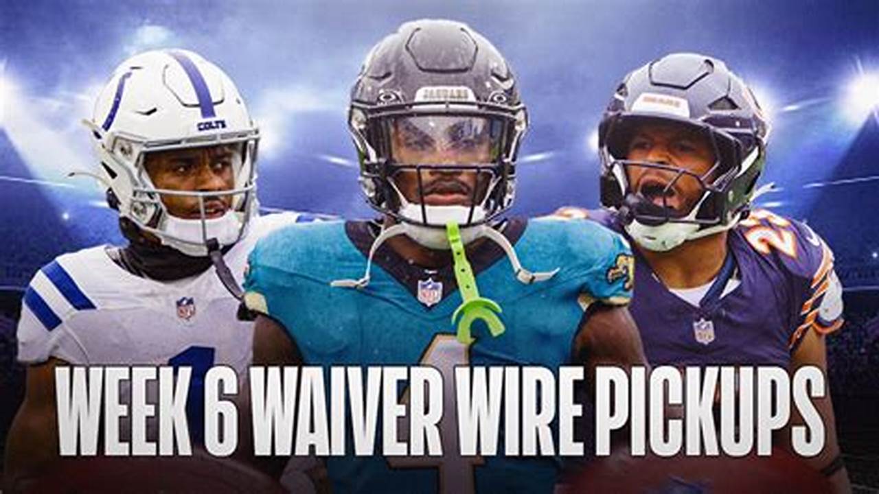 Week 6 Waiver Wire 2024