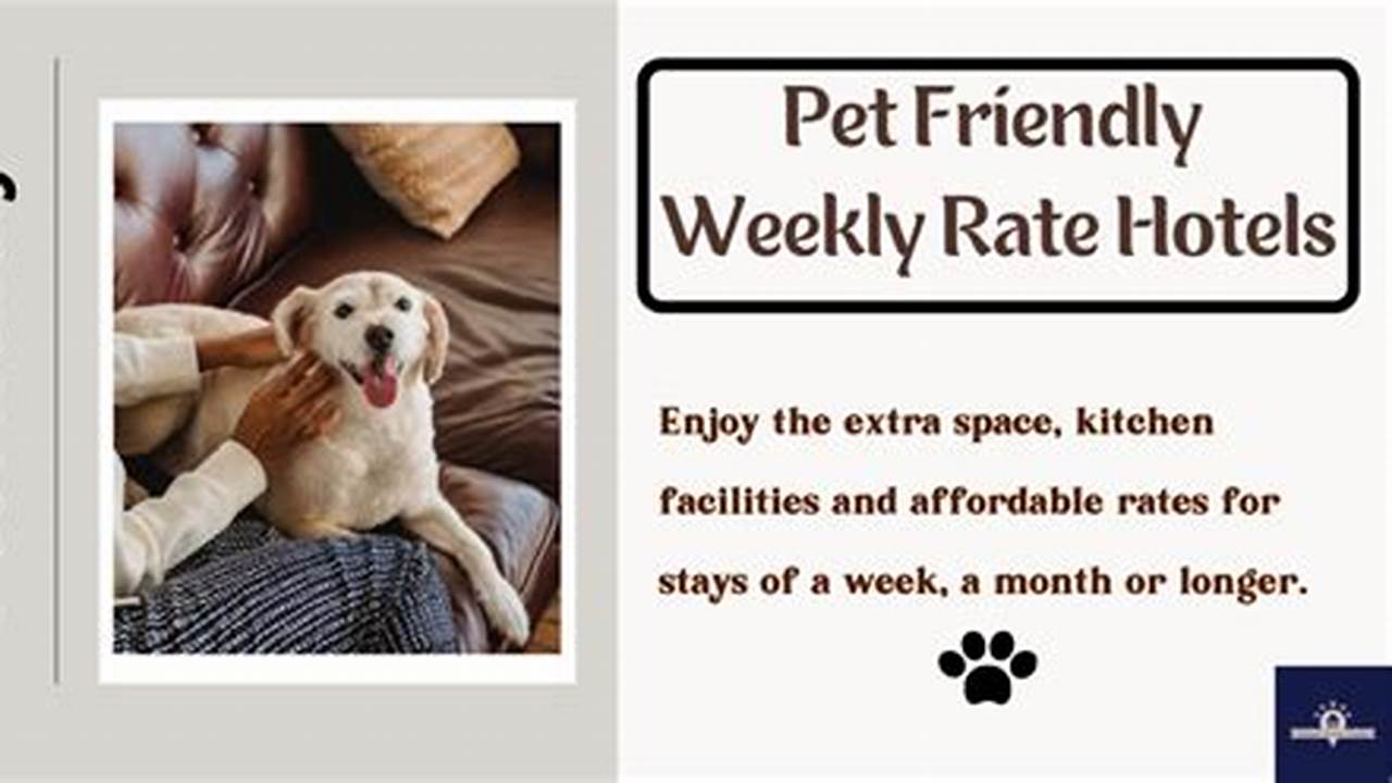 Weekly Rates, Pet Friendly Hotel