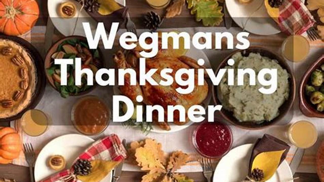 Wegmans Thanksgiving Dinner 2024