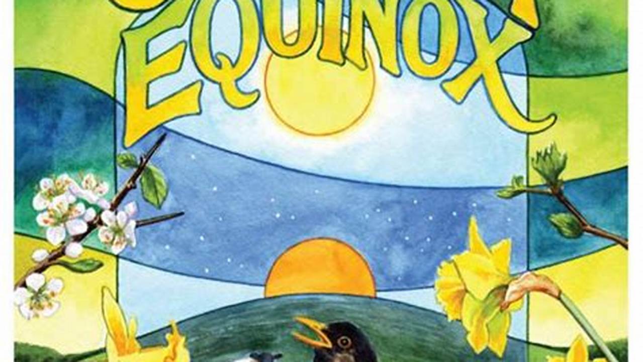 Welcome The Spring With A Vernal Equinox Celebration., 2024