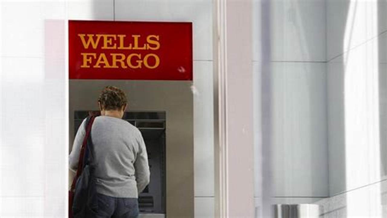 Wells Fargo Now Announces Massive Layoffs For 2024 As The Bank Continues To Transition Its Services Online., 2024