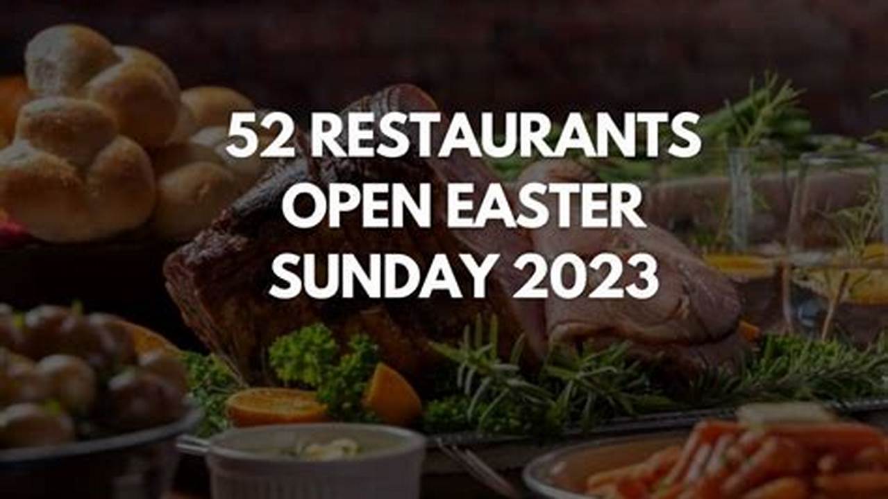 What'S Open On Easter 2024