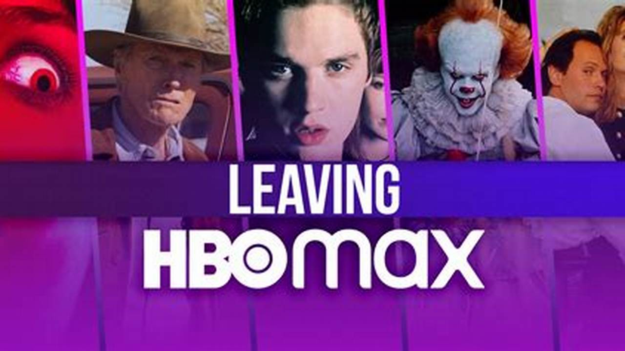 What's Leaving Hbo Max March 2024