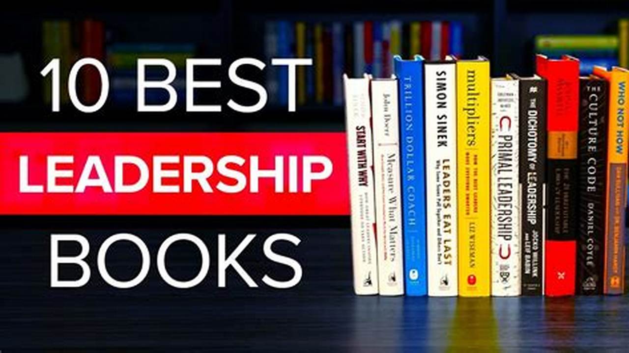 What Are The Best Leadership Books For New Leaders?, 2024