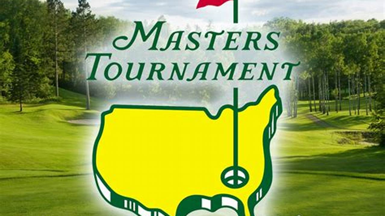 What Date Is The Masters 2024