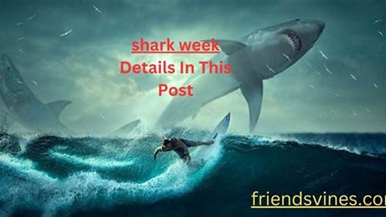 What Day Is Shark Week 2024