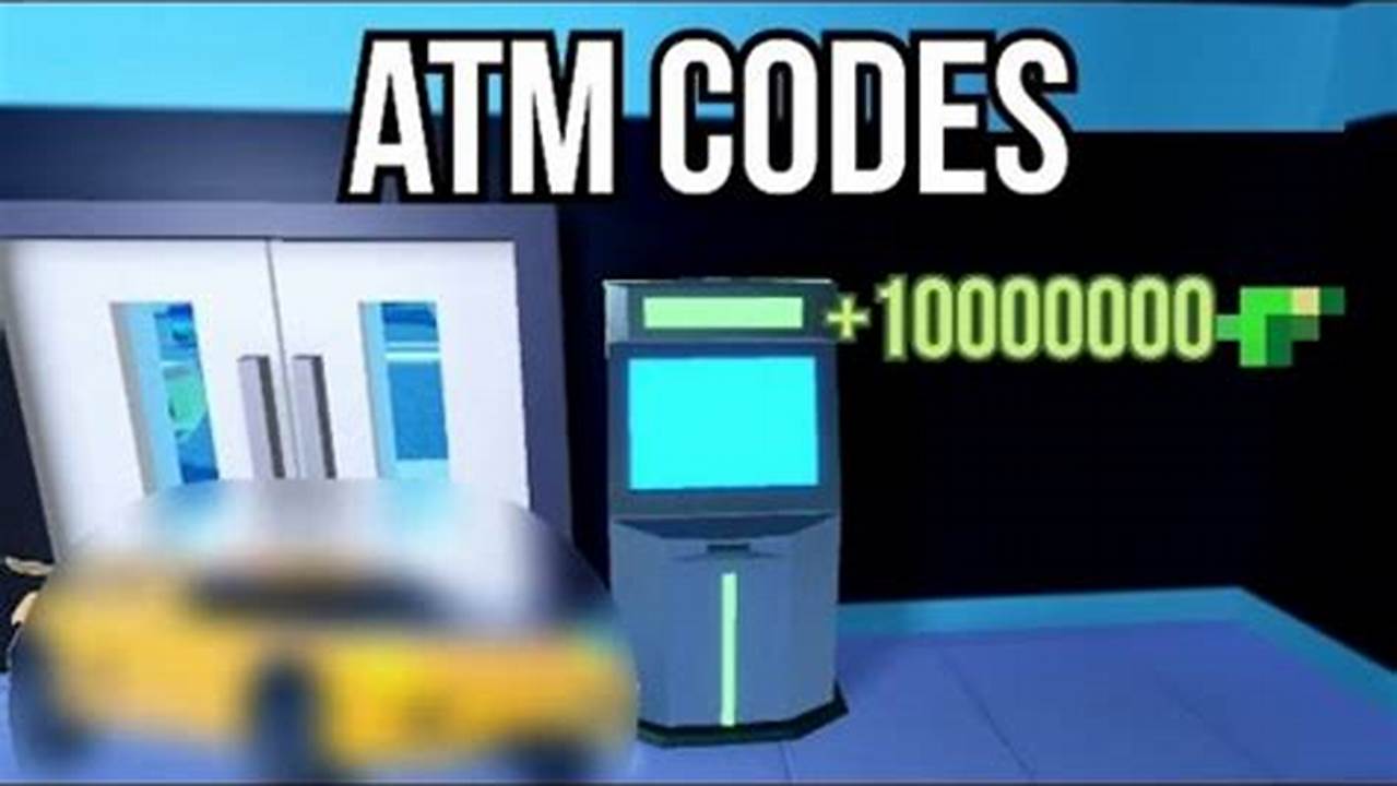 What Is The Atm Code In Jailbreak 2024