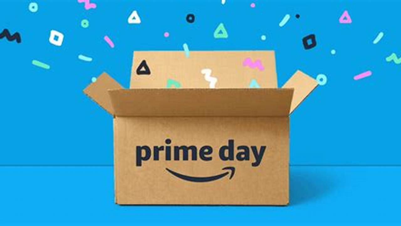 What Time Does Prime Day Start?, 2024
