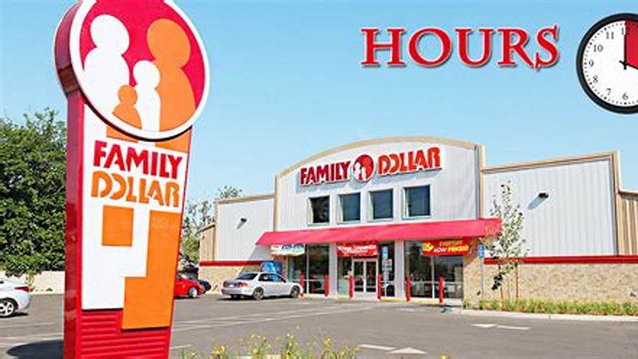 What Time Family Dollar Close