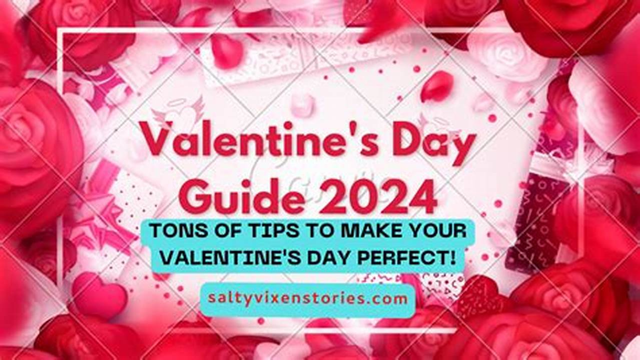 What To Do For Valentine's Day 2024