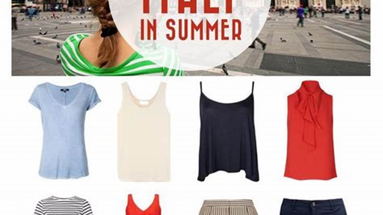 What To Wear In Italy In June 2024