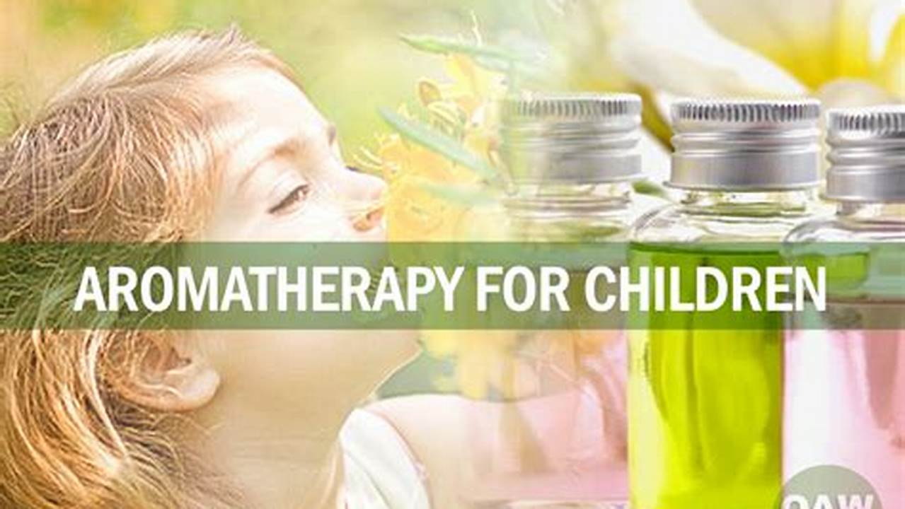 What Are The Benefits Of Using Aromatherapy Diffusers For Kids?, Aromatherapy