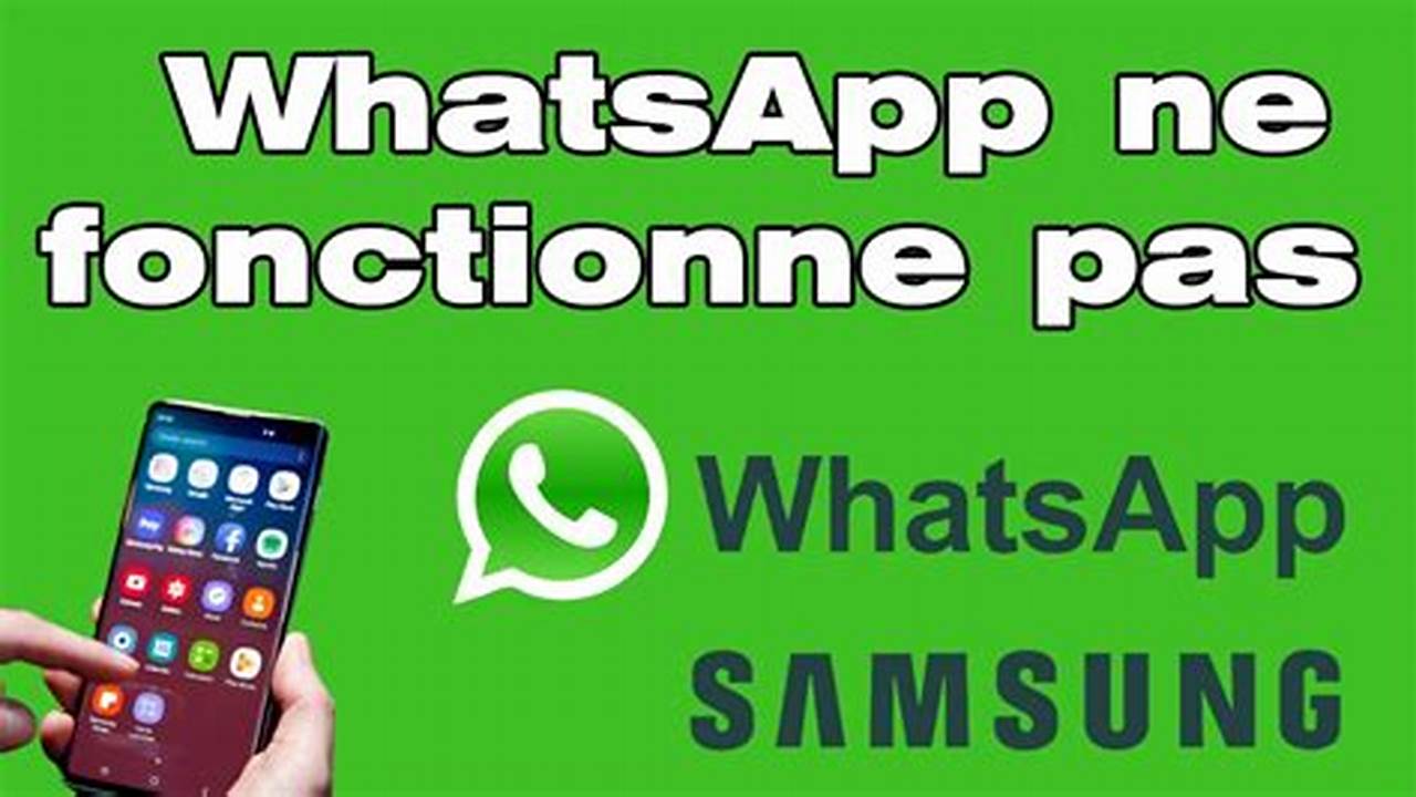 Whatsapp Ne Fonctionne Pas Sur Mon Nouveau Téléphone