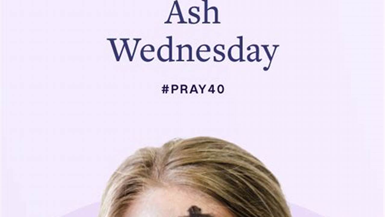 When Does Ash Wednesday Start In 2024