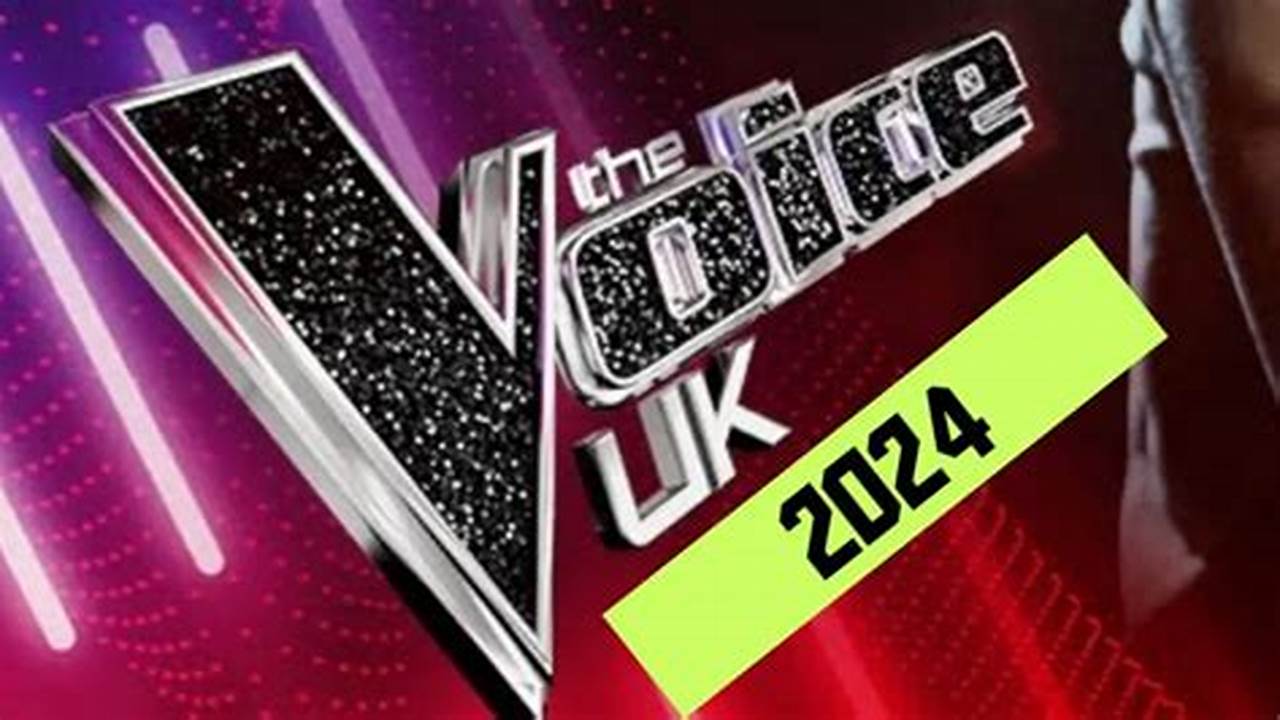 When Does The Voice Start 2024 Uk