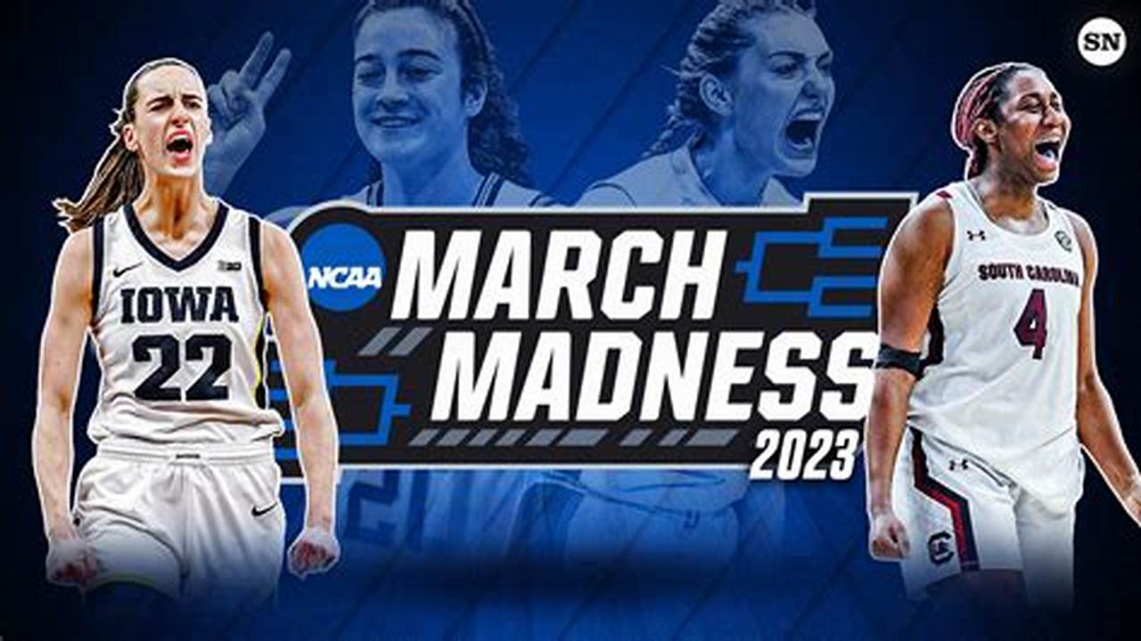 When Does The Women&#039;s March Madness Start?, 2024