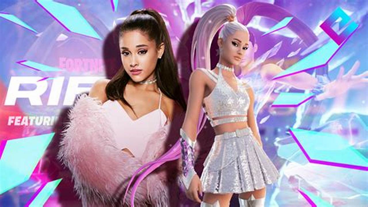 When Is Ariana Grande Coming Back To Fortnite 2024