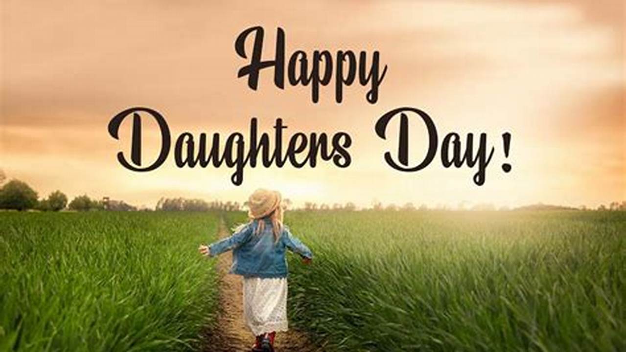 When Is Daughters Day 2024